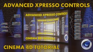 Advanced Xpresso Controls Cinema 4D Tutorial [upl. by Standish]