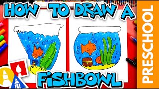 How To Draw A Fishbowl  Preschool [upl. by Arissa]