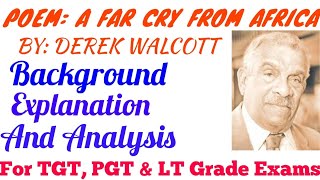 A Far Cry From Africa By Derek Walcott Background Explanation and Analysis of the poem Lt Grade [upl. by Amora151]