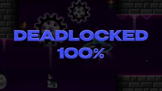 DEADLOCKED 100 EASY DEMON Geometry Dash [upl. by Jacquelynn]