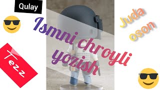 Ismni chiroyli yozish [upl. by Pierpont790]