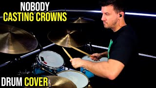 Casting Crowns  Nobody Official Music Video ft Matthew West Drum Cover [upl. by Aihtnis498]