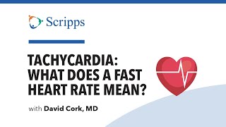 Tachycardia Fast Heart Rate Symptoms and Treatments with Dr David Cork  San Diego Health [upl. by Viva477]