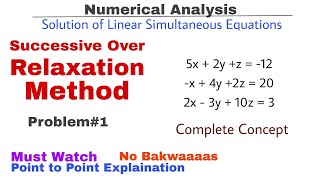 6 Successive Over Relaxation Method  Problem1  Complete Concept  Numerical Methods [upl. by Airamana]