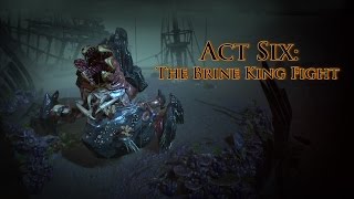 Act Six The Brine King Fight [upl. by Ahsimrac]