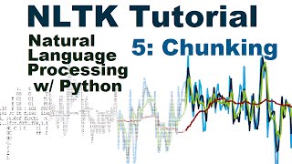 Chunking  Natural Language Processing With Python and NLTK p5 [upl. by Eenahc]