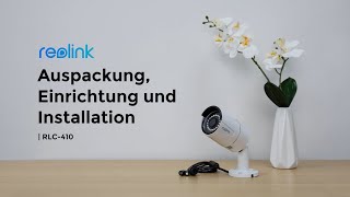 Reolink RLC410 Auspackung Einrichtung amp Installation  5MP Outdoor PoEKamera [upl. by Tenay]