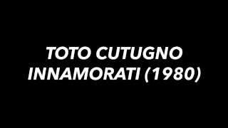 Toto Cutugno  Innamorati testo  lyrics [upl. by Belmonte]