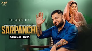 Sarpanchi  Gulab Sidhu New Song Official Video Sarpanchi Jasmeen Akhtar  Gill Raunta New Song [upl. by Orman]