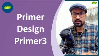 How to design primers for your PCR reaction  Primer3  Molecular Biology  Basic Science Series [upl. by Aleuqahs]