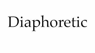 How to Pronounce Diaphoretic [upl. by Laddie]