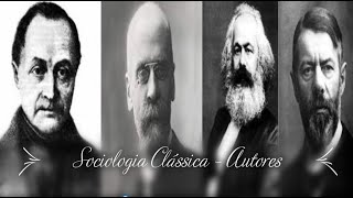 Sociologia Clássica Autores  Augusto Comte Durkheim Karl Marx e Max Weber  Resumo [upl. by Stevenson]