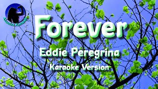 Forever  Eddie Peregrina Karaoke Version [upl. by Leamaj3]