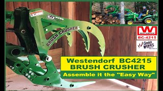 Westendorf Brush Crusher BC4215 quotAssemble it the Easy Wayquot using your John Deere 1025r front loader [upl. by Sexela]