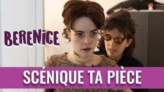 Scénique ta pièce  BERENICE [upl. by Pack]