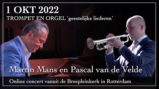 Geestelijke liederen op orgel en trompet  Martin Mans en Pascal van de Velde [upl. by Lynelle]