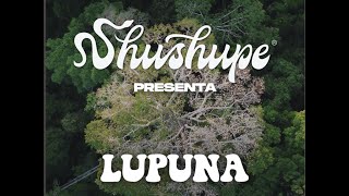 SHUSHUPE  LUPUNA quotVIAJE MUSICALquot [upl. by Nynnahs110]