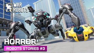 War ROBOTS STORIES 3  Horror 🎈 [upl. by Obe]