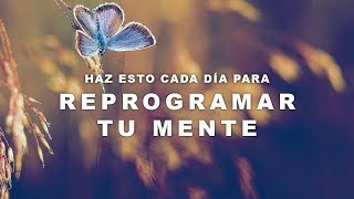 Reprogramación mental ¿Cómo cambiar mi mente Reprograma tu biología  Mindful Science [upl. by Leunas]