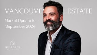 Whats Next for Vancouver Real Estate in September 2024 [upl. by Nadaha770]