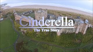 Cinderella The True Story [upl. by Ernaline]