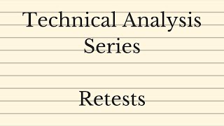 Technical Analysis Series  Retests [upl. by Glenna]