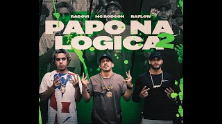 Papo Na Logica 2  Raflow x Racovi x Rodson ProdKENNEDYBEATZ [upl. by Ellinger]