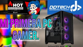 MI EXPERIENCIA COMPRANDO EN DDTECH  MI PRIMERA PC GAMER [upl. by Kingsly536]