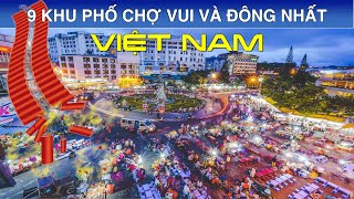 DU LỊCH và KHÁM PHÁ 9 Khu Phố Chợ Vui và Đông Nhất tại Việt Nam Top 9 Market Places in Vietnam [upl. by Sebbie]