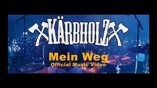 Kärbholz  Mein Weg Official Music Video [upl. by Rovner]