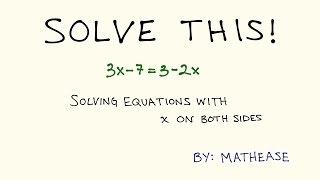 Solving Equations with x on Both Sides [upl. by Peyter469]