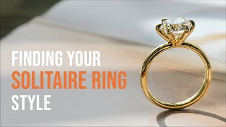 4 Ways to Find Your Perfect Solitaire Ring Style [upl. by Eseer]