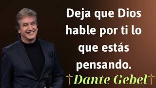 Deja que Dios hable por ti lo que estás pensando  Dante Gebel 2024 [upl. by Anreval551]