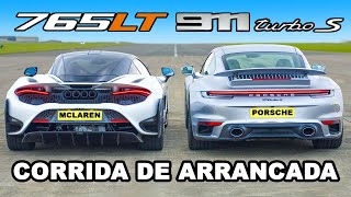 McLaren 765LT vs Porsche 911 Turbo S CORRIDA DE ARRANCADA [upl. by Ahsille]