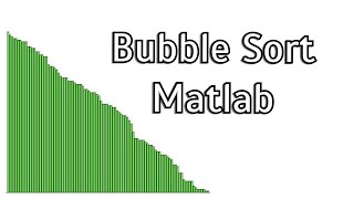 Sorting Algorithms Bubble Sort MATLAB [upl. by Ramor]