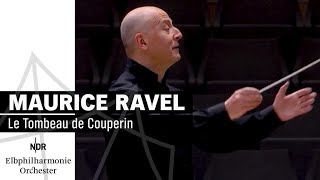 Maurice Ravel quotLe Tombeau de Couperinquot mit Paavo Järvi  NDR Elbphilharmonie Orchester [upl. by Rickart453]