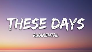 Rudimental  These Days Lyrics Ft Jess Glynne Macklemore amp Dan Caplen [upl. by Lipkin]