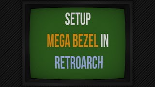 How to Install amp Setup the Mega Bezel Reflection Shader in RetroArch [upl. by Stroup]