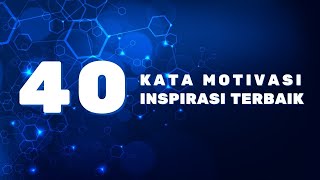 40 Kata Motivasi Inspirasi Terbaik Untuk Kamu [upl. by Sharline]