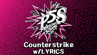 P5S OST  Counterstrike Lyrics [upl. by Elahcar]