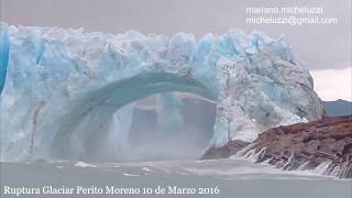 Ruptura Glaciar Perito Moreno 2016 desde el Brazo Rico Cara sur [upl. by Jezrdna]