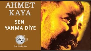 Sen Yanma Diyeİlahi Ahmet Kaya [upl. by Bound]