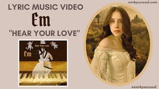 Em Sloane Hear Your Love  Lyric Video  💓 Pop Music Love Song 2021 💓 [upl. by Nahn185]