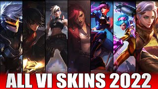 ALL VI SKINS 2022  Including Arcane Vi [upl. by Ilil]