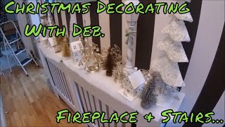 Christmas decorating with Deb  Fireplace and stairs [upl. by Renita]