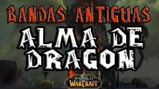 Bandas Antiguas Alma de Dragón  World of Warcraft [upl. by Lanam479]