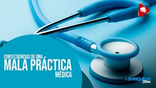 Conoce las CONSECUENCIAS de una mala práctica médica  Dr Clime [upl. by Hanson694]