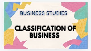 BUSINESS STUDIES  TYPES OF BUSINESS [upl. by Dareen]