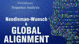 Global Sequence Alignment amp NeedlemanWunsch  Algorithm and Example [upl. by Thierry]