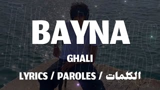 GHALI  BAYNA  LYRICS  مترجمة  TNL [upl. by Helbonnas]